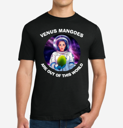 "Venus Mangoes Are out of This World" T-Shirt